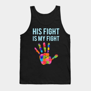 Autism Support His Fight Is My Fight Autism Awareness Tank Top